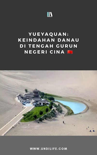 Yueyaquan: Keindahan Danau di Tengah Gurun Negeri Cina 🇨🇳