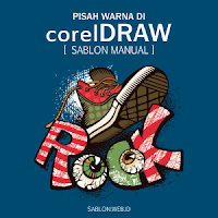 PISAH WARNA PADA CORELDRAW SABLON MANUAL