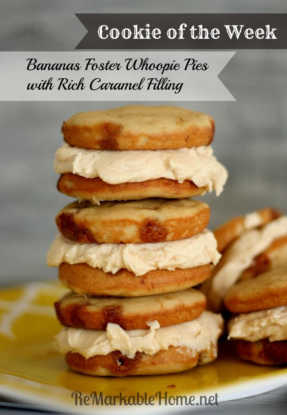 Bananas Foster Whoopie Pies with Rich Caramel Filling The Country