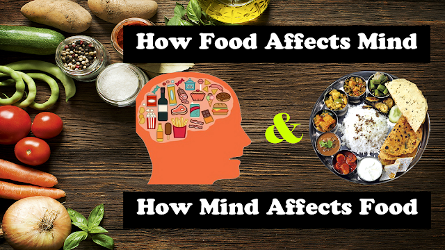 How Food Affects Mind & Mind Affects Food How Food Affects Mind & Mind Affects Food