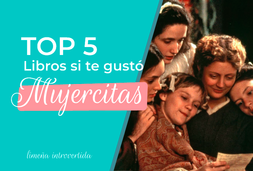 Tienes que leer estos libros parecidos a Mujercitas