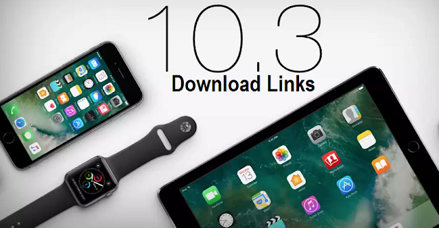 Apple iOS 10.3.1 Official Download Links Apple iOS 10.3.1 Official Download Links