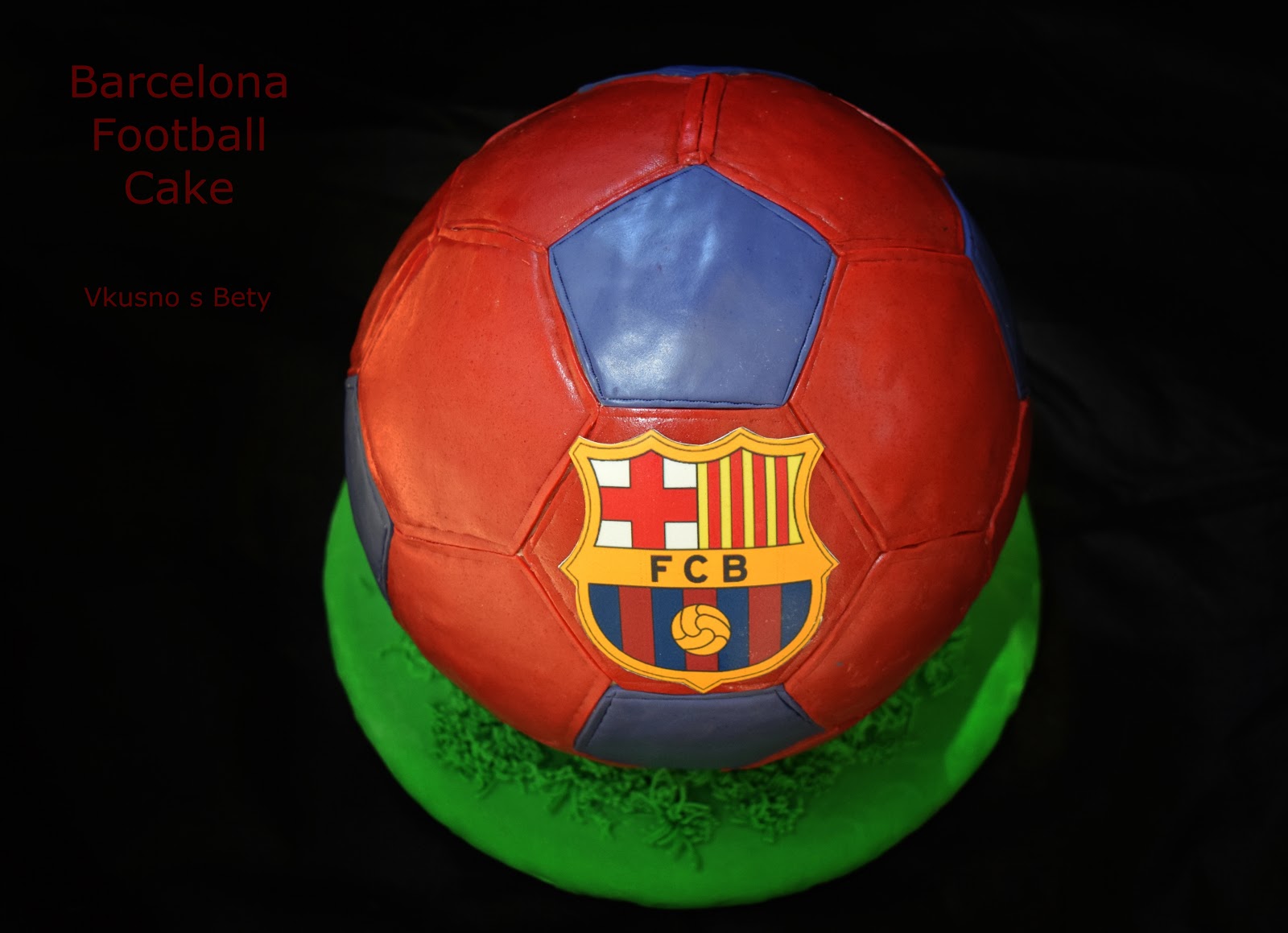 Вкусно с Бети: Торта Футболна топка FC Barcelona за Борис - Barcelona
