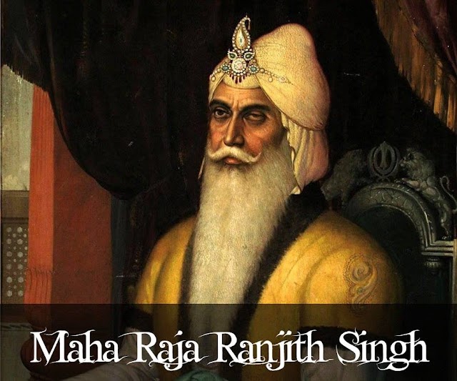 MAHARAJA RANJITH SINGH (SHER-E-PUNJAB)