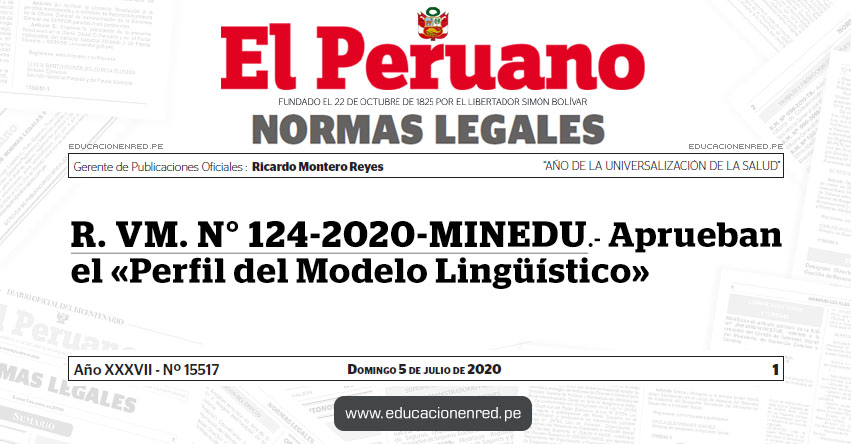 R. VM. N° 124-2020-MINEDU.- Aprueban el «Perfil del Modelo Lingüístico» R. VM. N° 124-2020-MINEDU.- Aprueban el «Perfil del Modelo Lingüístico»