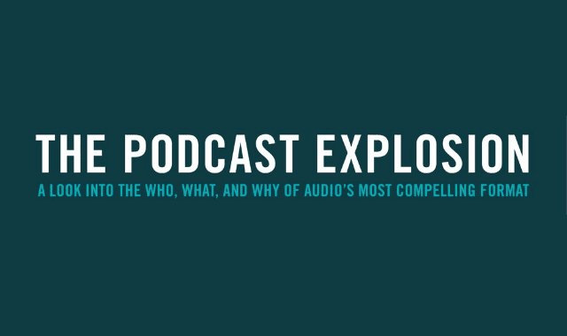 The Podcast Explosion