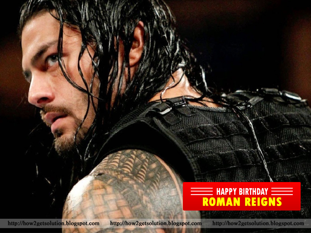 Happy Birthday Photo: Leati Joseph &ldquo;Joe&rdquo; Anoaʻi: Ring Name, Roman