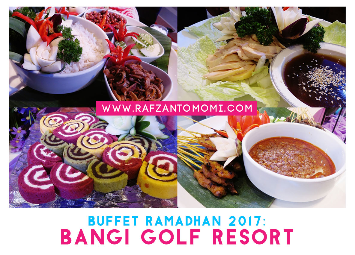 Buffet Ramadhan 2017 - Berbuka Puasa Di Bangi Golf Resort 