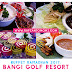 Buffet Ramadhan 2017 - Buka Puasa Di Bangi Golf Resort