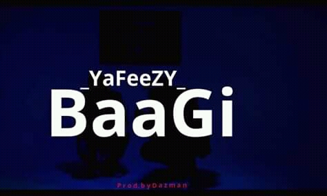 Yafeezy Bagi , Yafeezy Baggi ,Yafeezy Baagi music