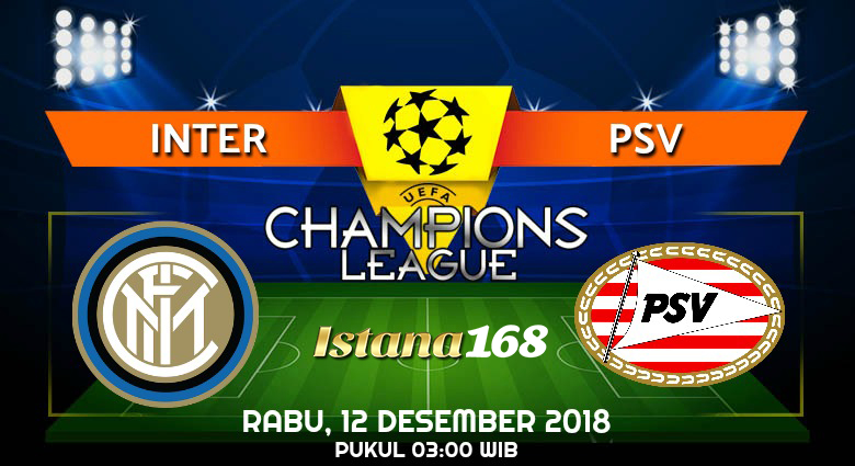 Prediksi Inter vs PSV 12 Desember 2018