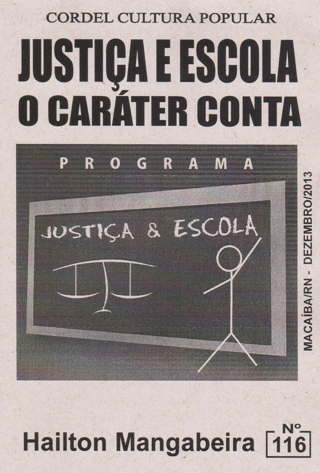 Cordel: Justiça e Escola. Nº 116. Dezembro/2013