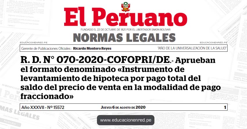 R. D. N° 070-2020-COFOPRI/DE.- Aprueban el formato denominado «Instrumento de levantamiento de hipoteca por pago total del saldo del precio de venta en la modalidad de pago fraccionado» R. D. N° 070-2020-COFOPRI/DE.- Aprueban el formato denominado «Instrumento de levantamiento de hipoteca por pago total del saldo del precio de venta en la modalidad de pago fraccionado»