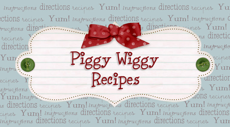 Piggy Wiggy Recipes