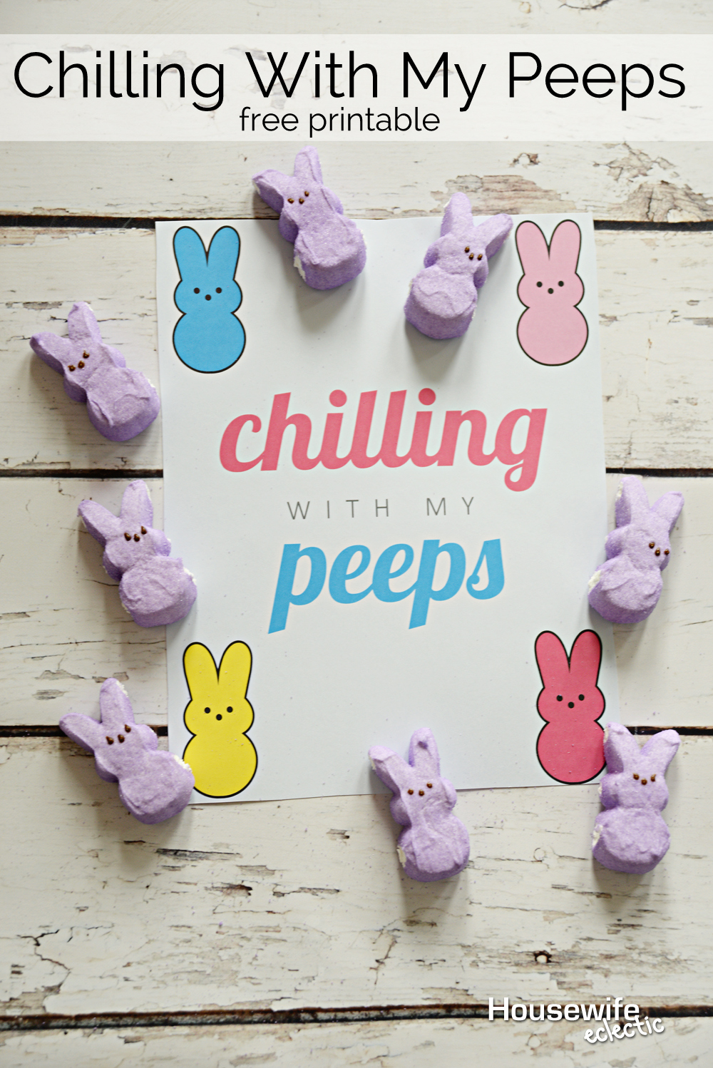 Chilling With My Peeps Free Printable Housewife Eclectic Chilling With My Peeps Free Printable Housewife Eclectic
