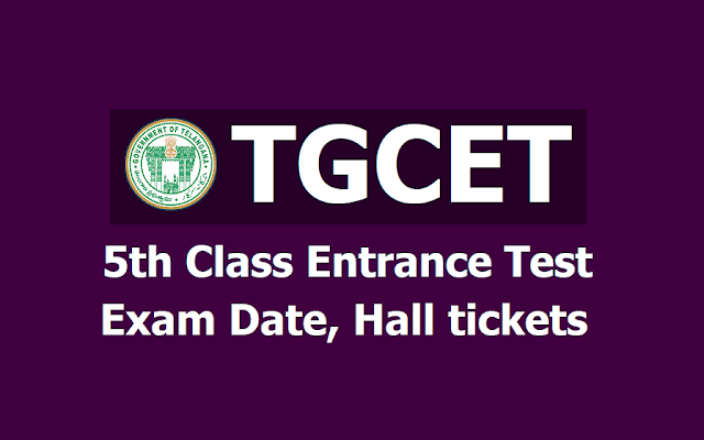 TGCET Exam date, Hall tickets for TG Gurukul CET (5th class Entrance Test) 2019 TGCET Exam date, Hall tickets for TG Gurukul CET (5th class Entrance Test) 2019