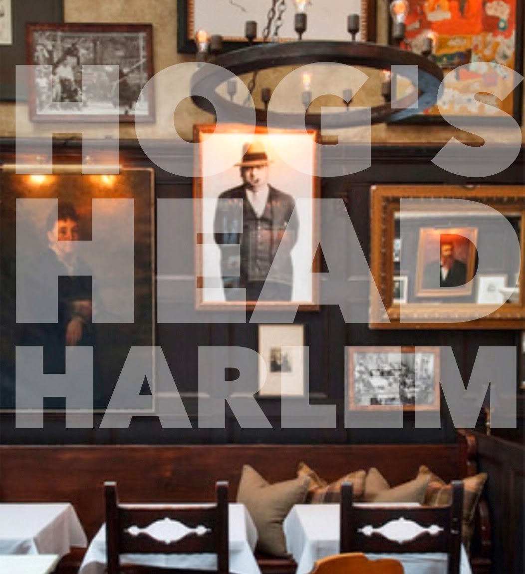 H A R L E M + B E S P O K E INTRODUCING HOG'S HEAD TAVERN TO DEBUT IN MAY