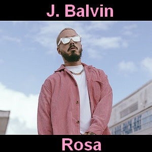 J. Balvin – Rosa