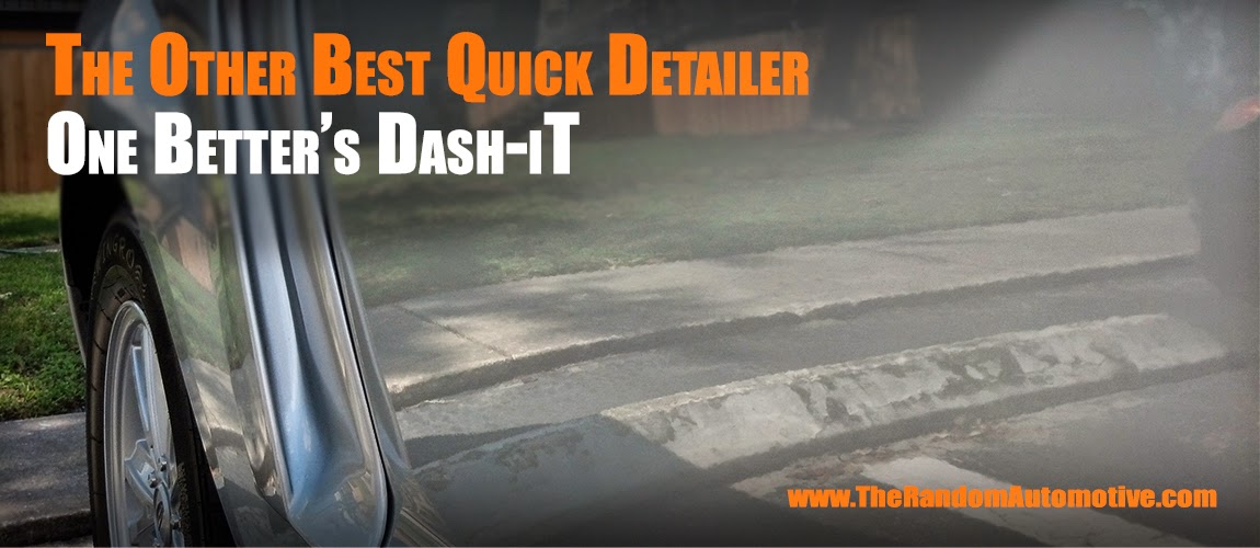 one better car care products dash-it bead x wax daddy spray detailer random auto review 2005 v6 ford mustang