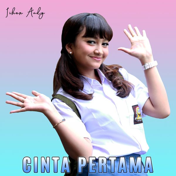Jihan Audy - Cinta Pertama