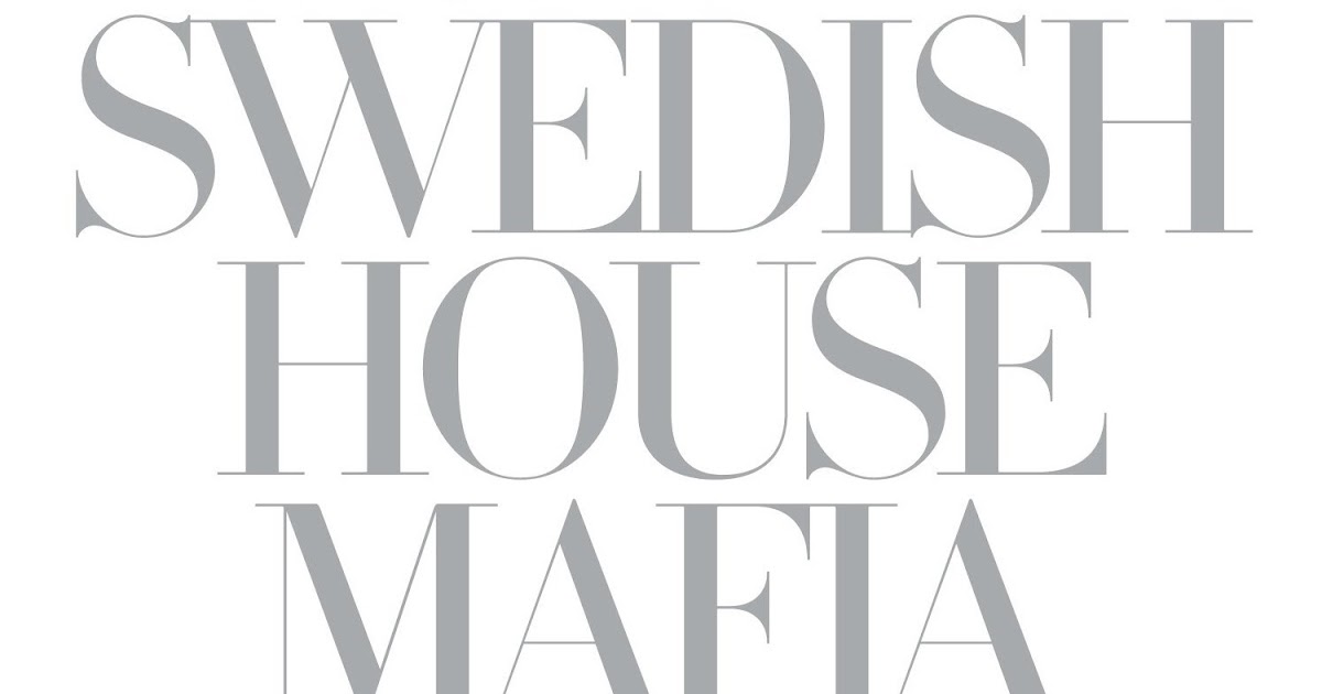 Swedish house mafia one. Until one.