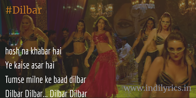 Dilbar Dilbar song Lyrics with English Translation and Real Meaning | Satyamev Jayate | Neha Kakkar ft. Nora Fatehi