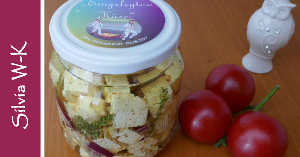 Silvia W-K: Eingelegter Feta-Käse - Geschenke aus der Küche