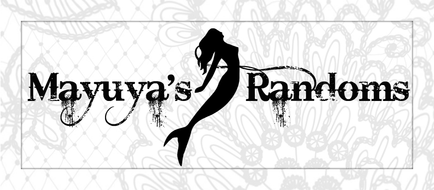 Mayuya's Randoms