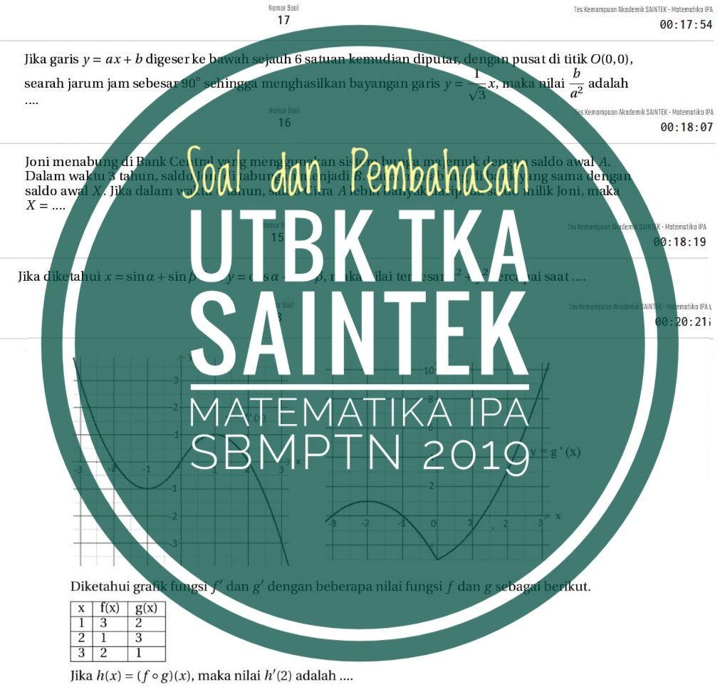 Soal dan Pembahasan UTBK TKA SAINTEK Matematika IPA Tahun 2019 Lengkap 20 Soal
