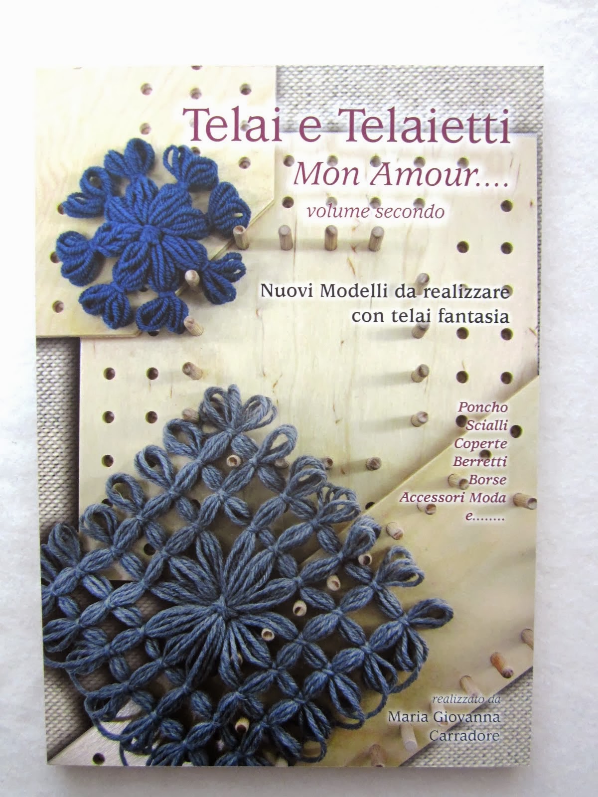 Il secondo volume di Telai e Telaietti Mon Amour