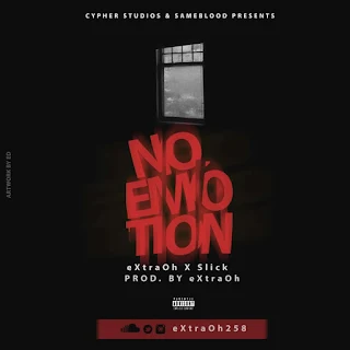 eXtraOh - No Emotion (feat. Slick)