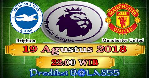 Prediksi Bola855 Brighton vs Manchester United 19 Agustus 2018 Prediksi Bola855 Brighton vs Manchester United 19 Agustus 2018