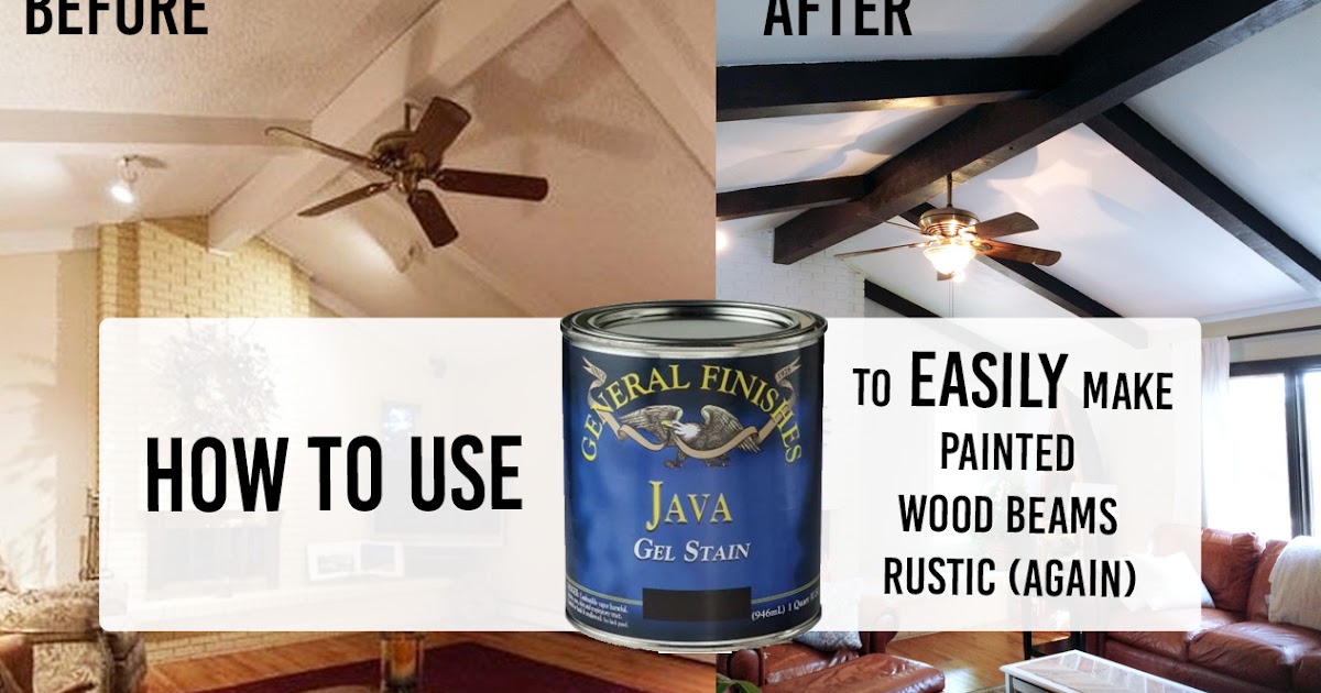 How Gel Stain Makes Painted Wood Beams Rustic (Again) - mimiberry creations