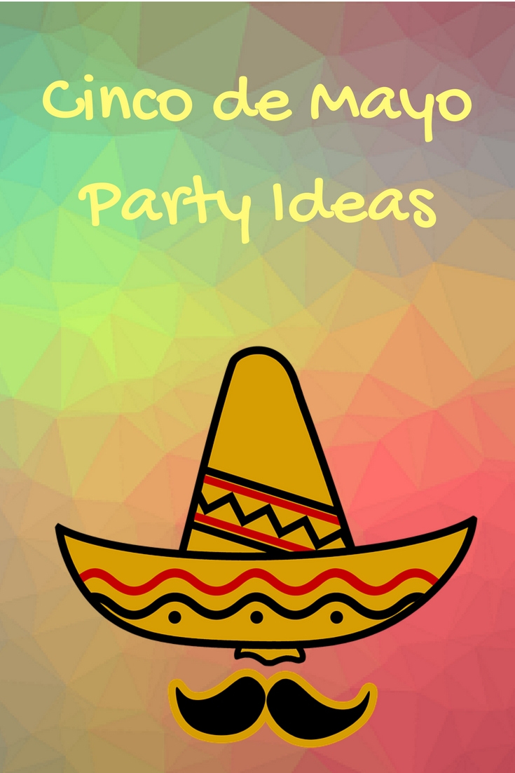 Cinco De Mayo Party Ideas For Kids