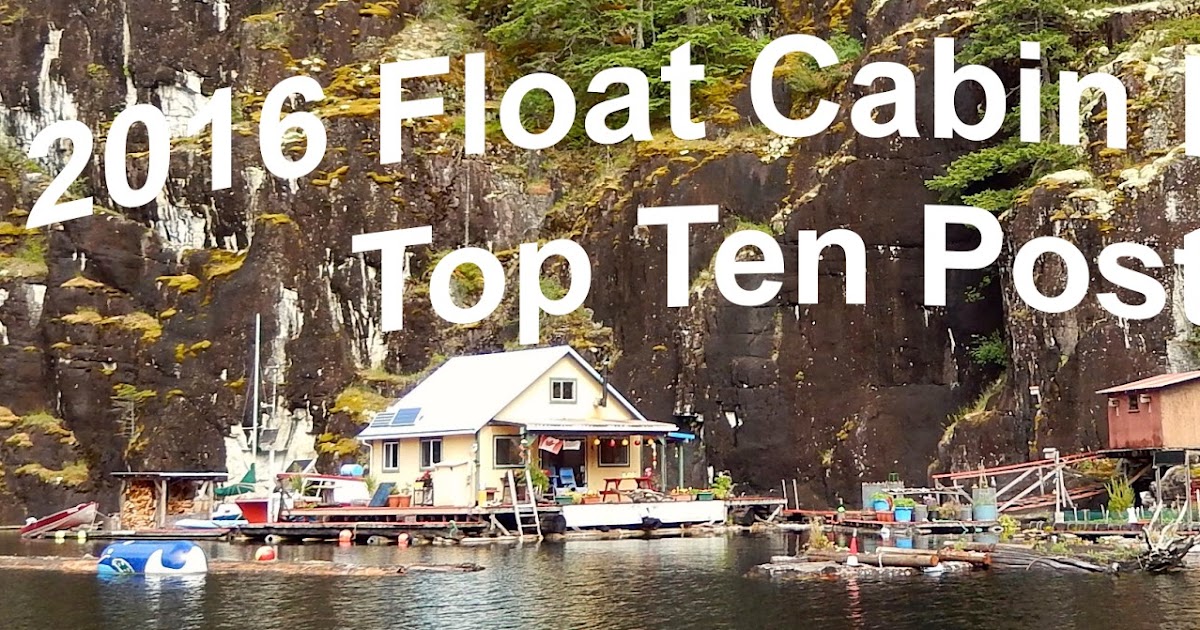 Powell River Books Blog 2016 Top Ten Float Cabin Living Posts