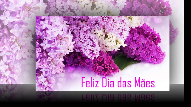 Feliz dia das mães 