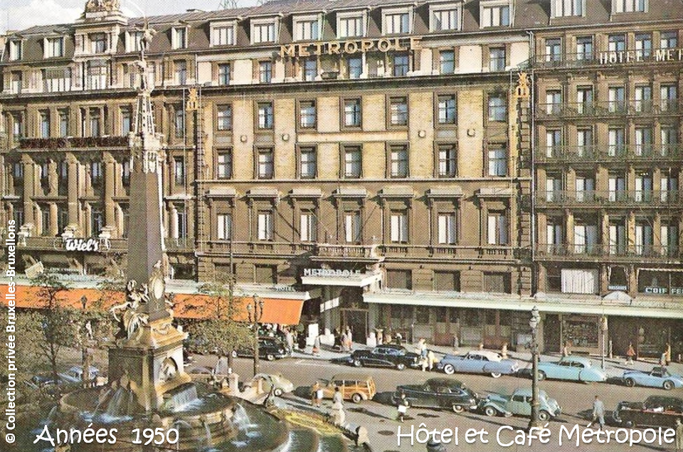 Café et Hôtel Métropole - Place de Brouckère dans les années 1950 à la veille de l'exposition universelle de 1958 - La superbe fontaine Anspach fait toujours face aux terrasses du Café Métropole - Bruxelles-Bruxellons