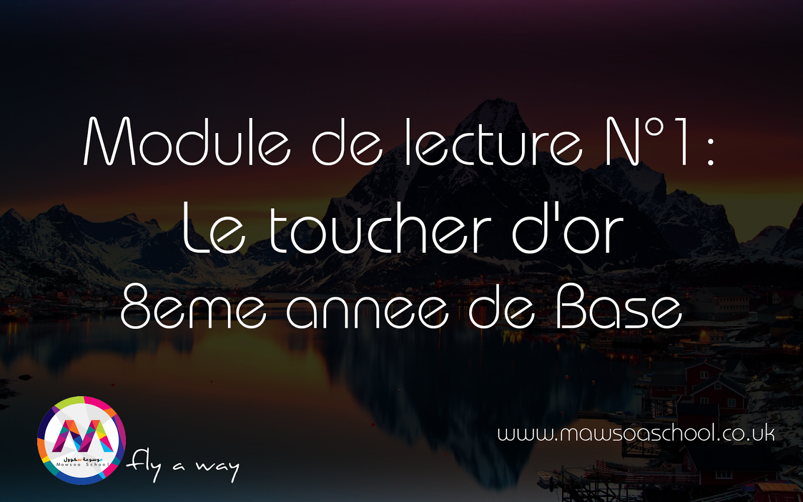 Module De Lecture N 1 Le Toucher D Or 8eme Annee De Base Mawsoa School Francais Anglais Italien