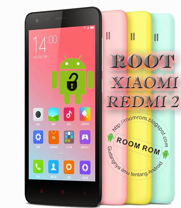Cara mudah Root dan Install CWM Xiaomi Redmi 2