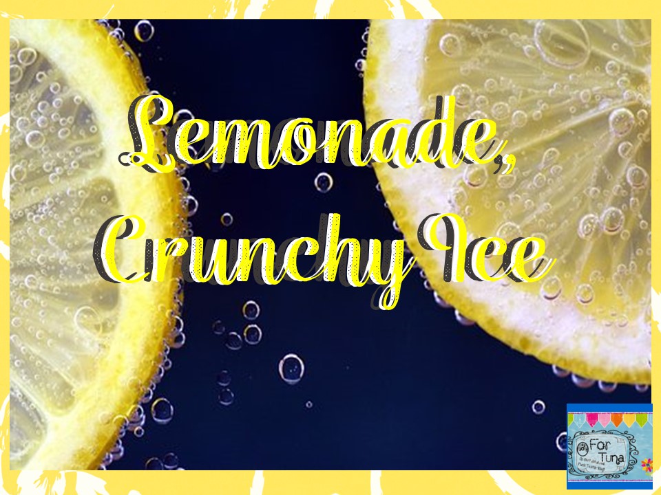 O For Tuna Orff Lemonade, Crunchy Ice Twice as Nice