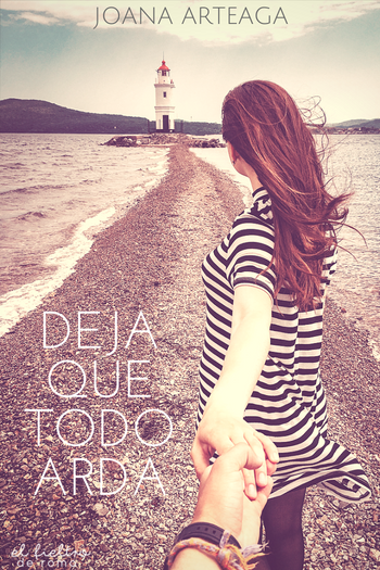 joana-arteaga-deja-todo-arda deja-que-todo-arda