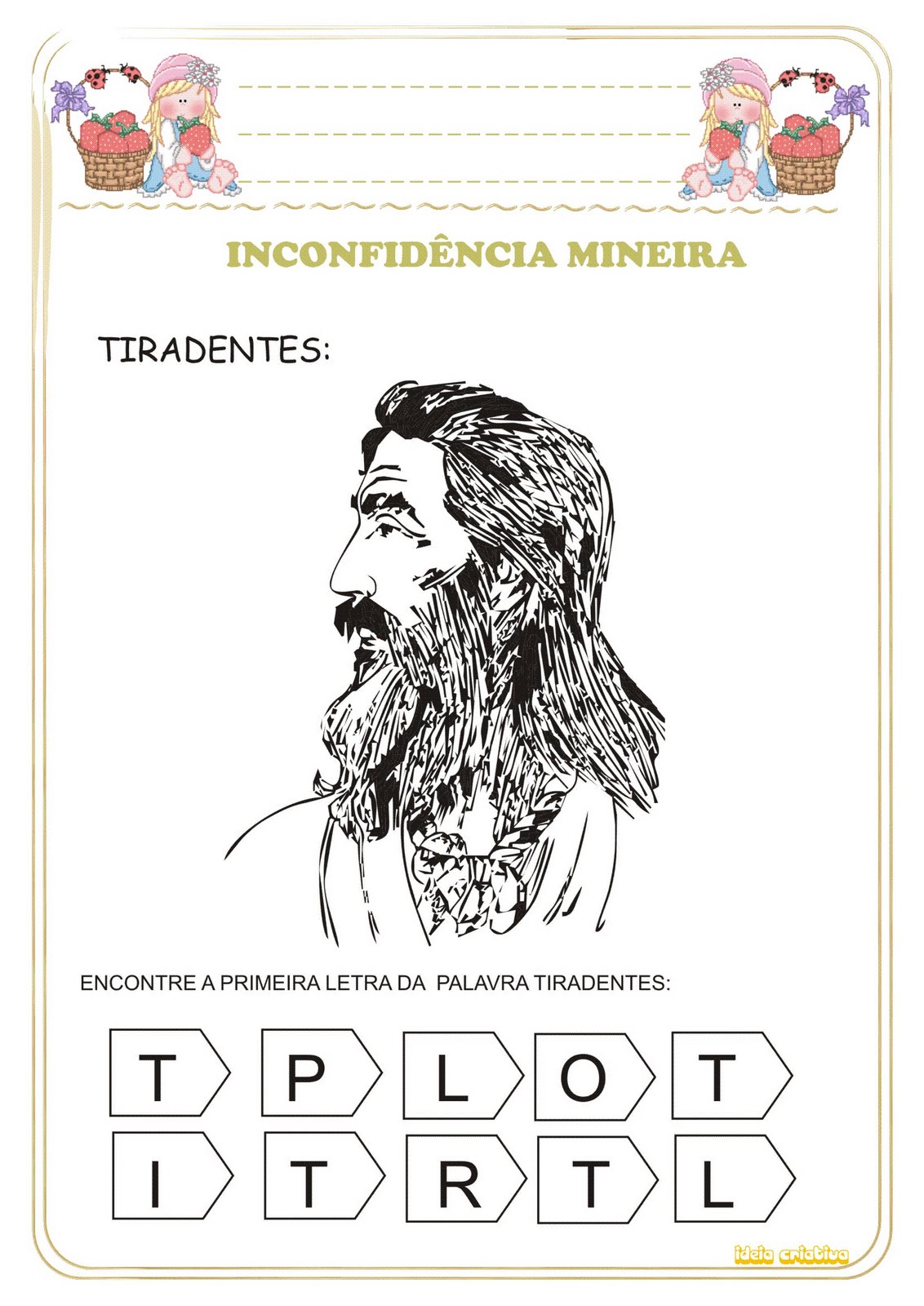 35 ATIVIDADES DE TIRADENTES EXERCÍCIOS E DESENHOS PARA COLORIR ATIVIDADES E DESENHOS 35 ATIVIDADES DE TIRADENTES EXERCÍCIOS E DESENHOS PARA COLORIR ATIVIDADES E DESENHOS