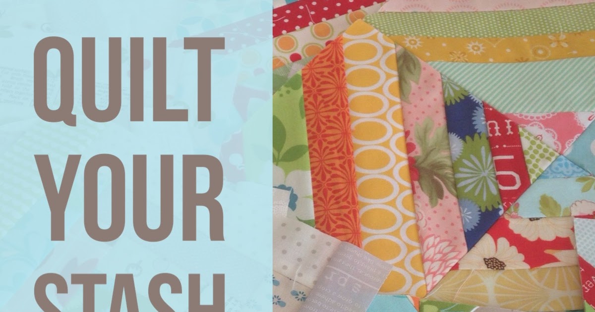Quilt Your Stash Week Two | A Quilting Life - a quilt blog