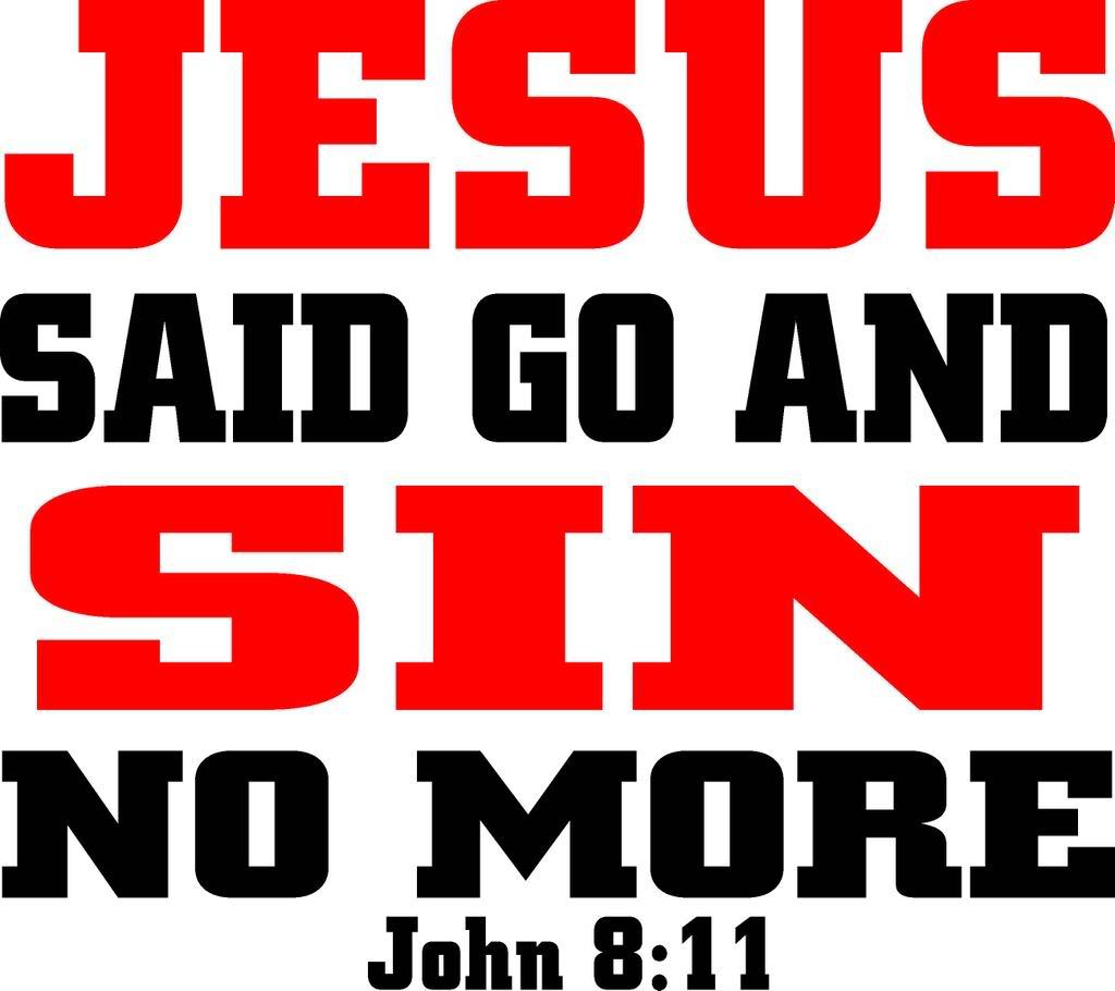 Blessed By The Lord May 21, 2017 GO AND SIN NO MORE