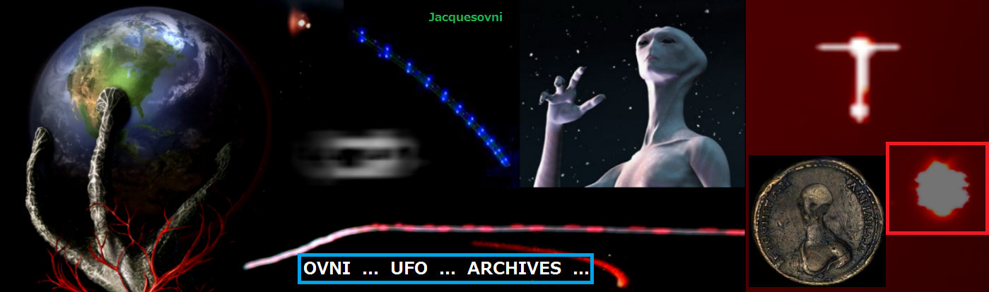 OVNI  ...  UFO  ...  ARCHIVES  ...
