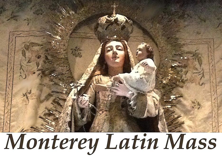 Monterey Latin Mass May First Saturday Mass & Crowning of Mary 2013