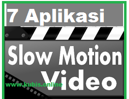 aplikasi edit video slow motion android terbaik