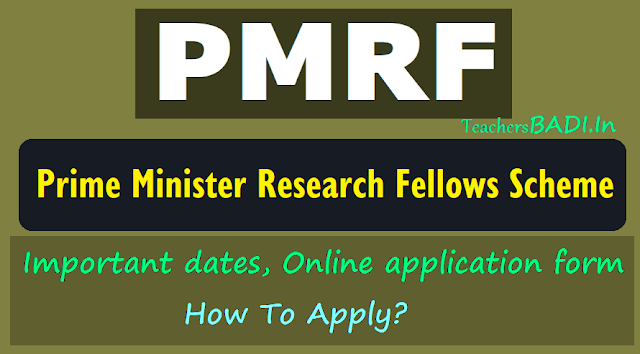 PMRF Important dates, Online application form, How To Apply? pmrf important dates,pmrf online applicatio form, how to apply for prime minister's research fellowship,pmrf web portal https://pmrf.in,pmrf online applying last date,pmrf selection list results