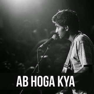 Ab Hoga Kya - Prateek Kuhad