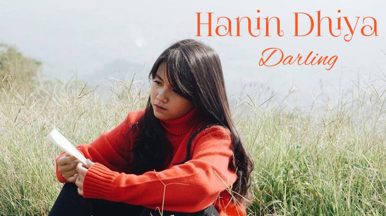 Lirik Lagu Darling - Hanin Dhiya - Kiky Lirik | Musik dan Lirik Lagu
